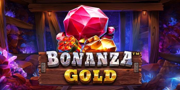 Rahasia Menang Slot Bonanza Gold Dengan Pola Manual Terbukti