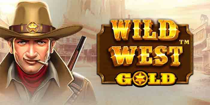 Menang Besar di Slot Wild West Gold Tanpa Modal Besar